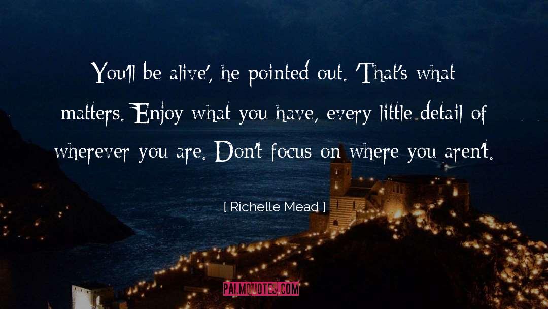 Focus quotes by Richelle Mead