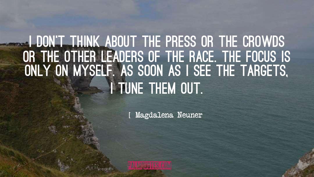 Focus quotes by Magdalena Neuner