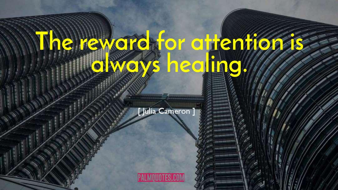 Focused Attention quotes by Julia Cameron