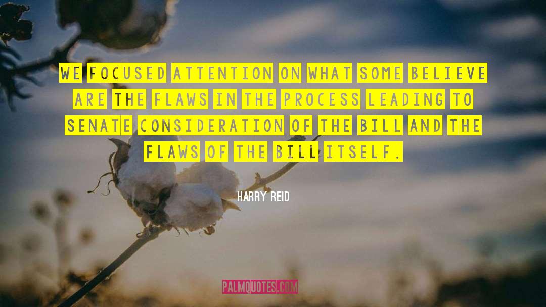 Focused Attention quotes by Harry Reid