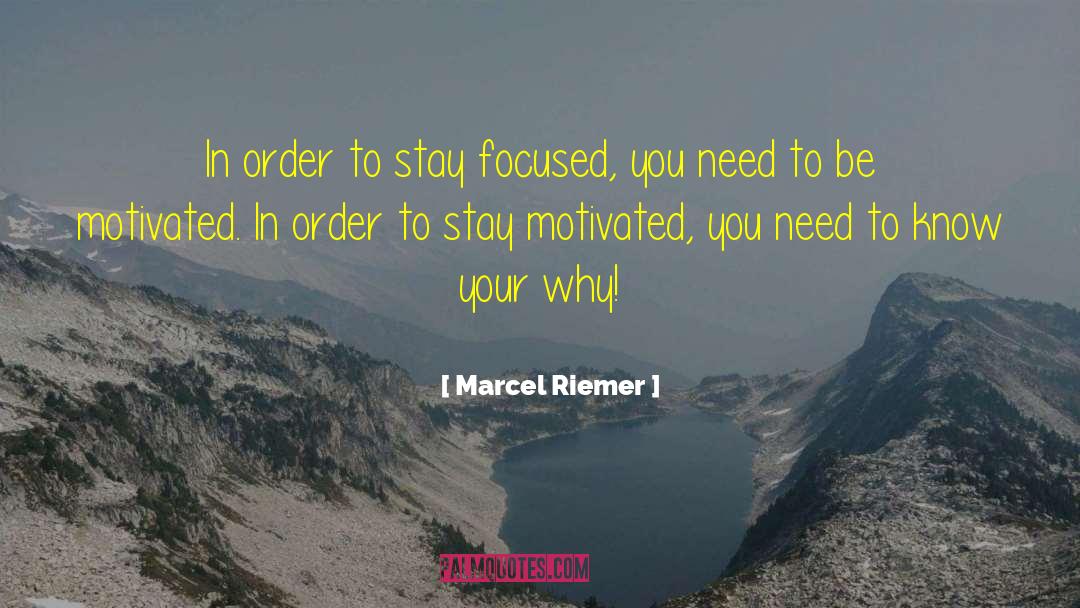 Focused Mindset quotes by Marcel Riemer