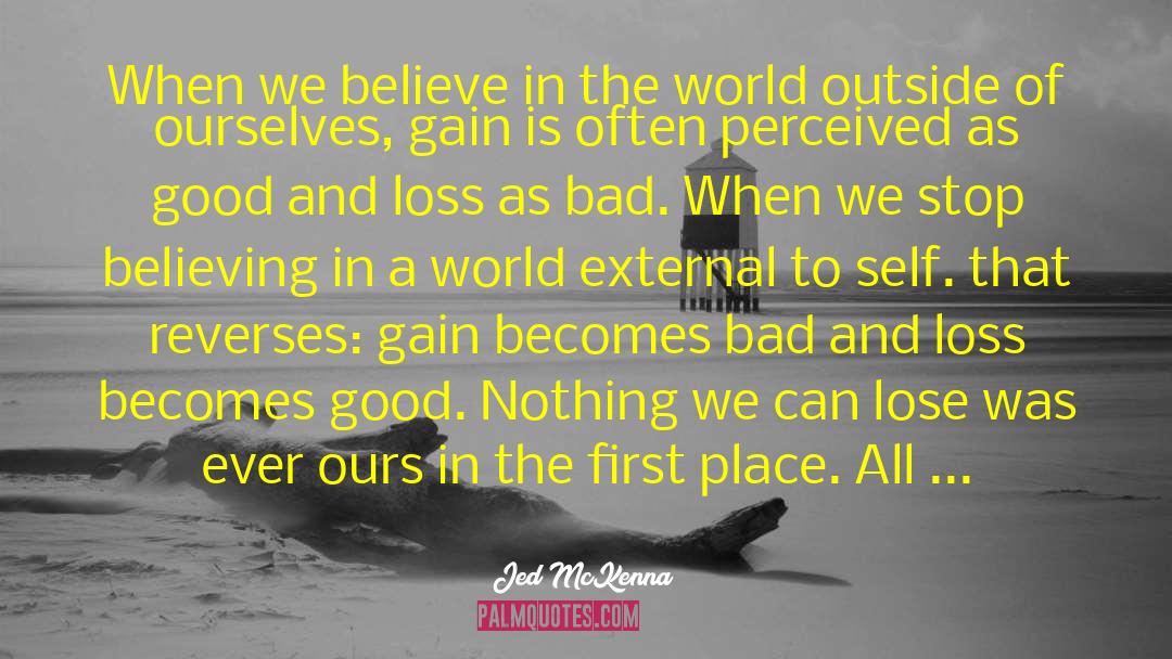 Focusing Illusion quotes by Jed McKenna