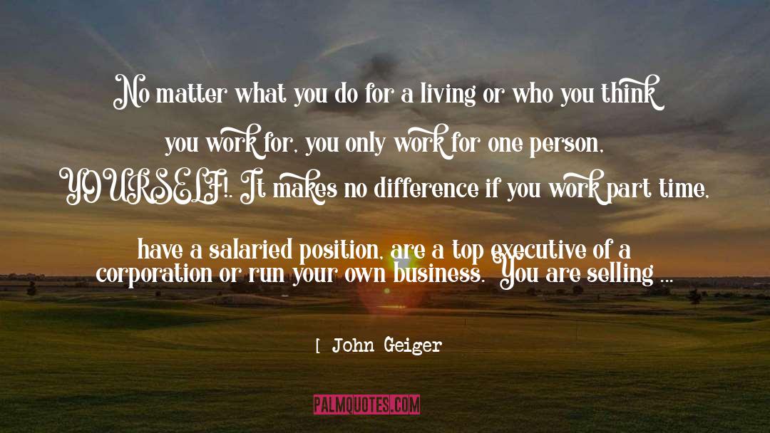 Focusing On Your Own Life quotes by John Geiger