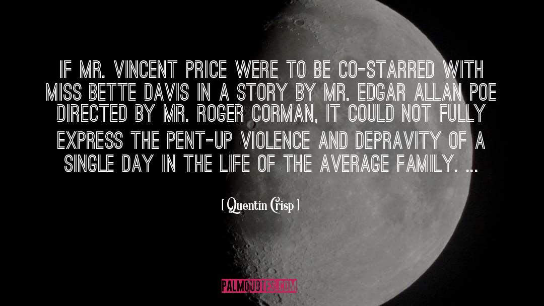 Focussed Poe quotes by Quentin Crisp