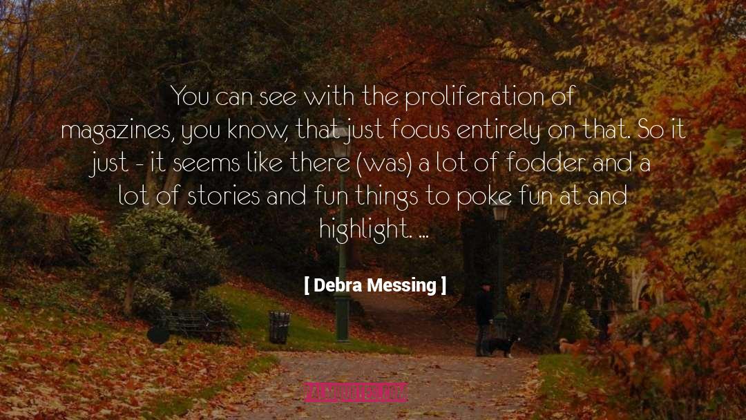 Fodder quotes by Debra Messing