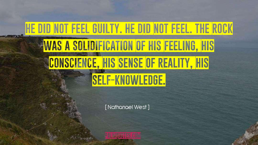 Foe Of Self Knowledge quotes by Nathanael West