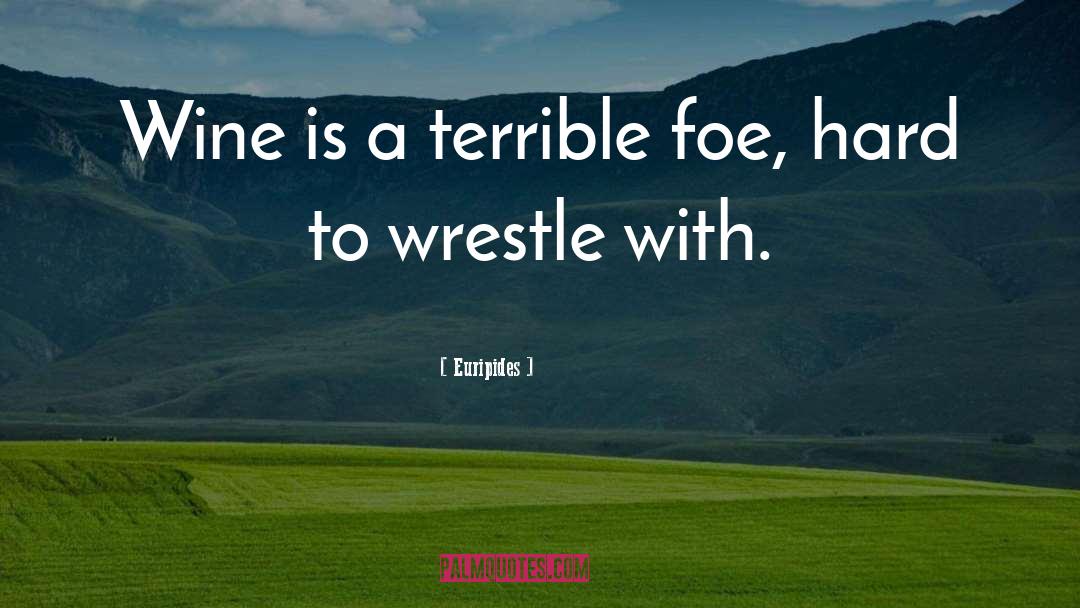 Foe quotes by Euripides