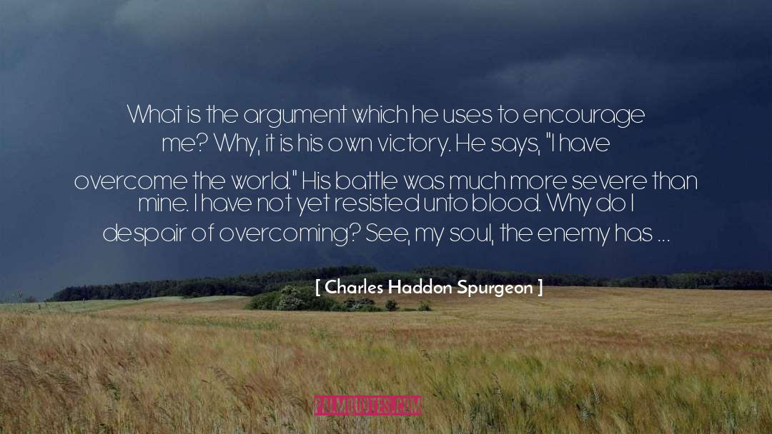 Foe quotes by Charles Haddon Spurgeon