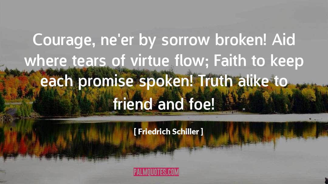 Foe quotes by Friedrich Schiller