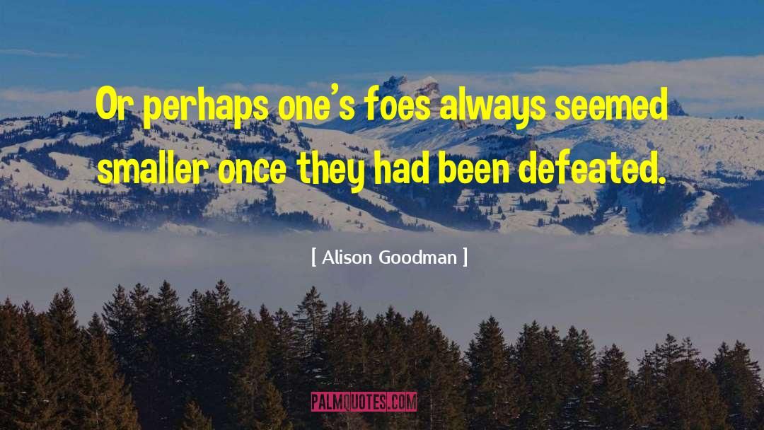 Foes quotes by Alison Goodman