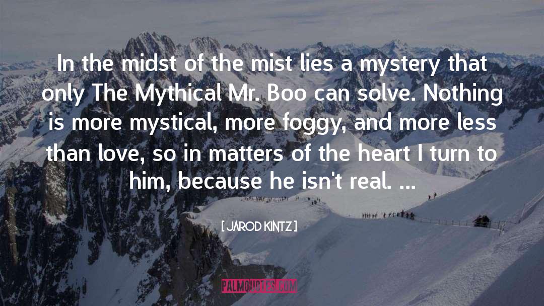 Foggy quotes by Jarod Kintz