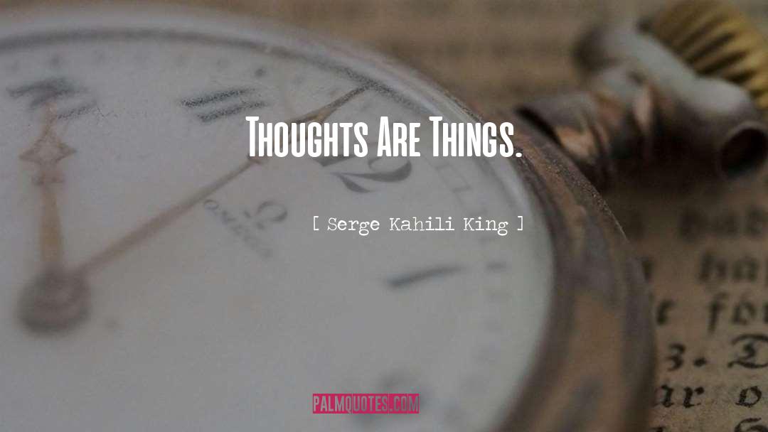 Foggy Thoughts quotes by Serge Kahili King