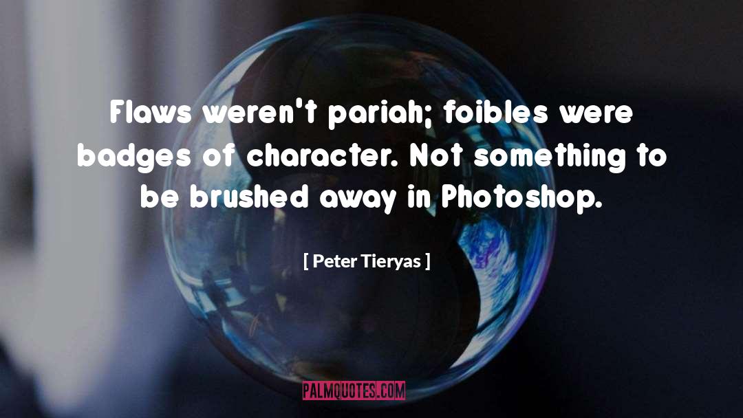 Foibles quotes by Peter Tieryas