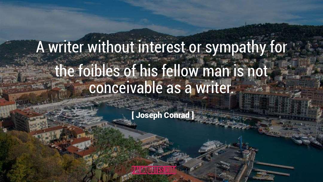Foibles quotes by Joseph Conrad