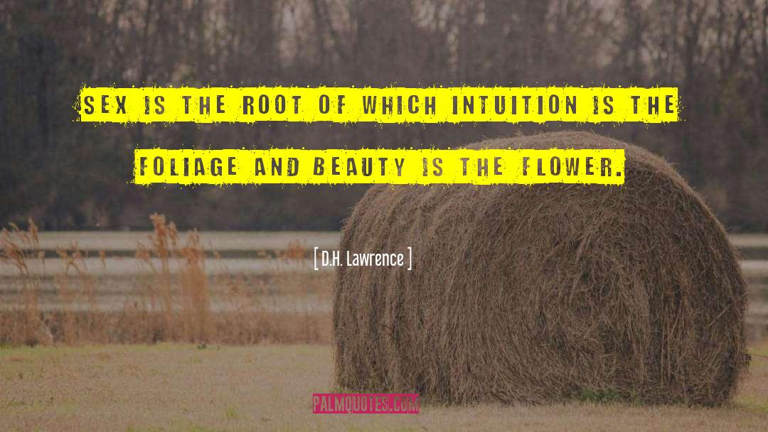 Foliage quotes by D.H. Lawrence