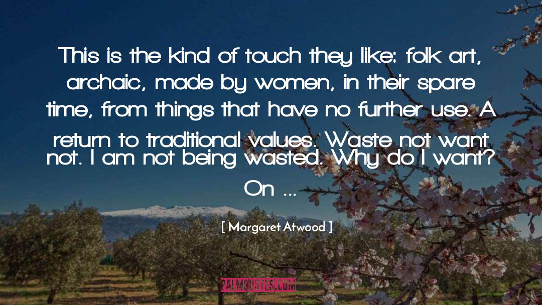 Folk Art quotes by Margaret Atwood