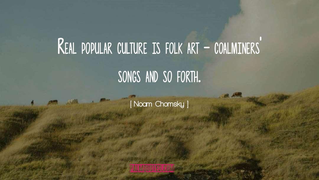 Folk Art quotes by Noam Chomsky