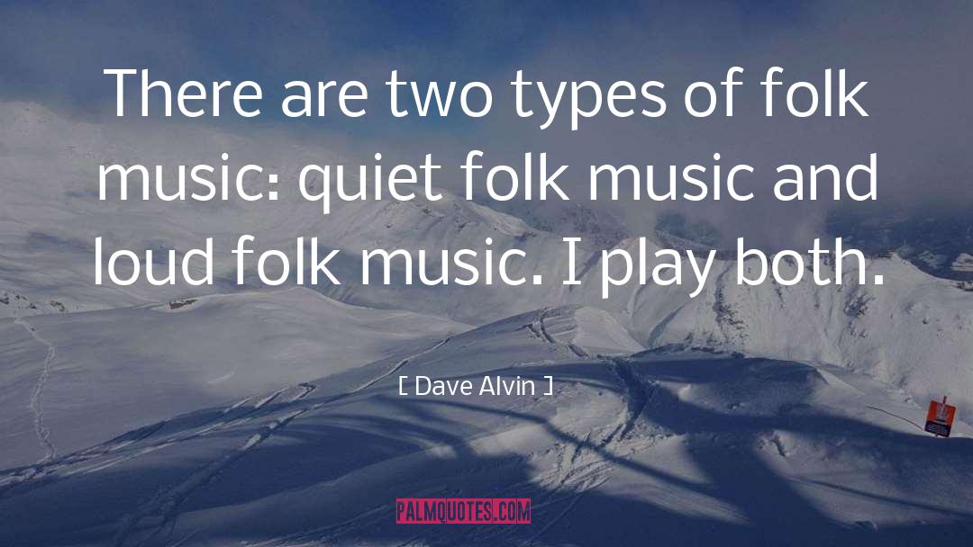 Folk Music quotes by Dave Alvin