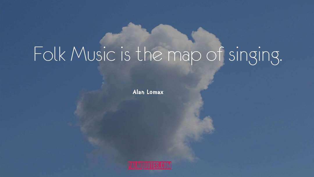 Folk Music quotes by Alan Lomax