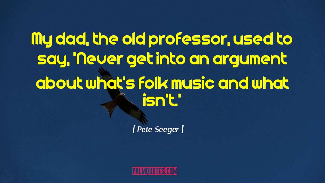 Folk Music quotes by Pete Seeger