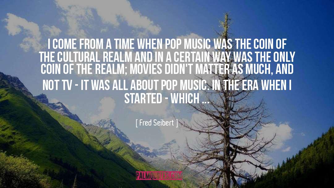 Folk Singers Of The 60s quotes by Fred Seibert