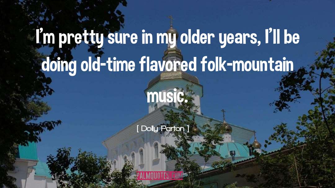Folk Song quotes by Dolly Parton