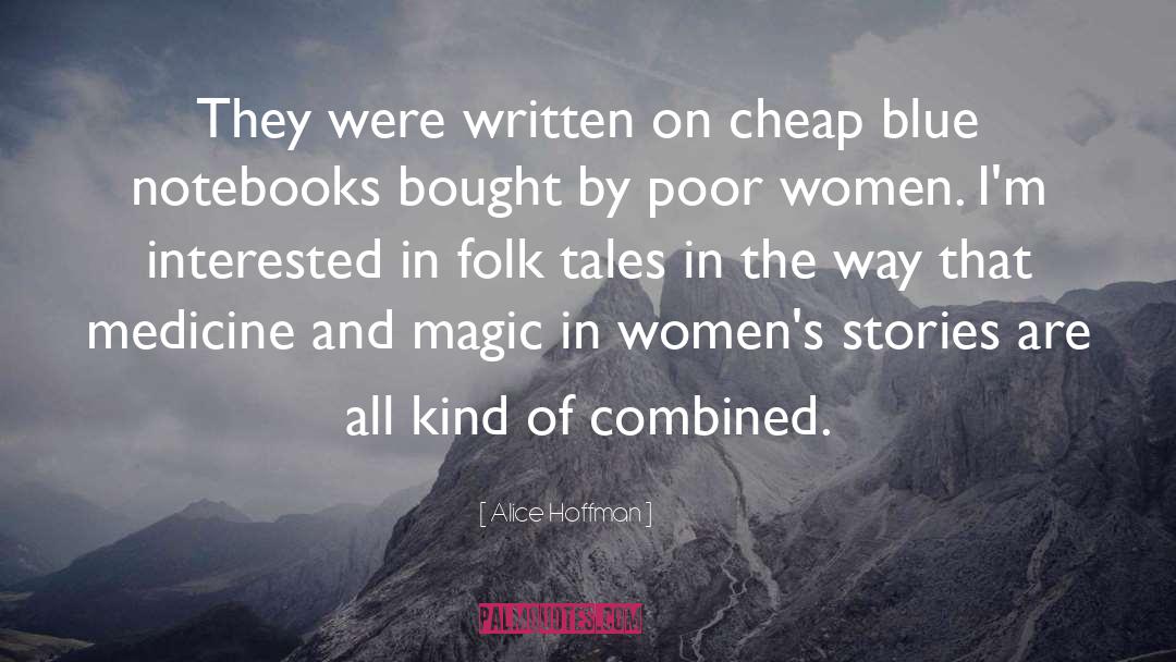 Folk Tales quotes by Alice Hoffman