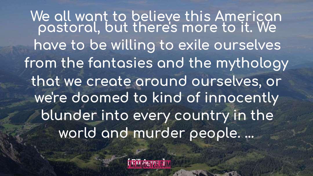 Folklore And Mythology quotes by Bill Ayers