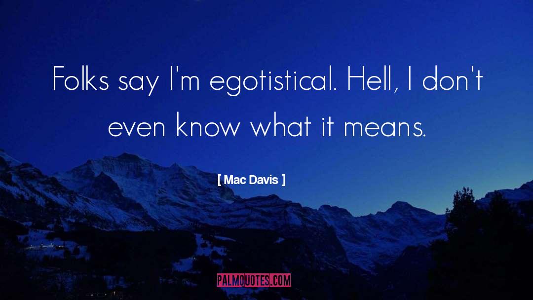 Folks quotes by Mac Davis