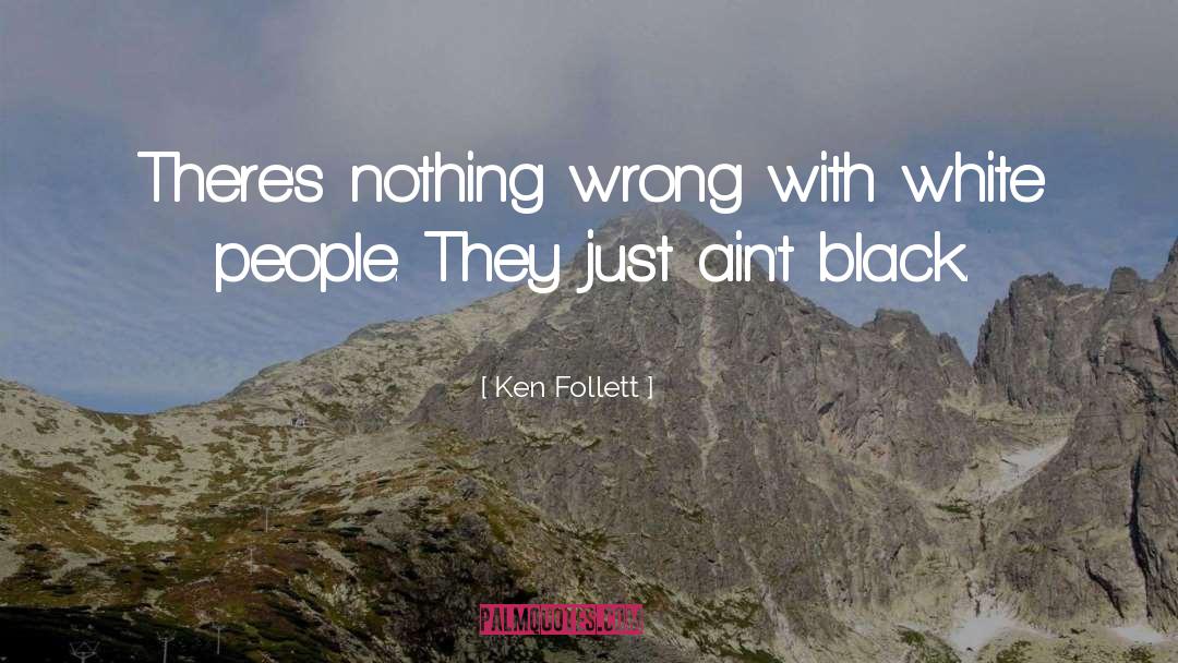 Follett quotes by Ken Follett