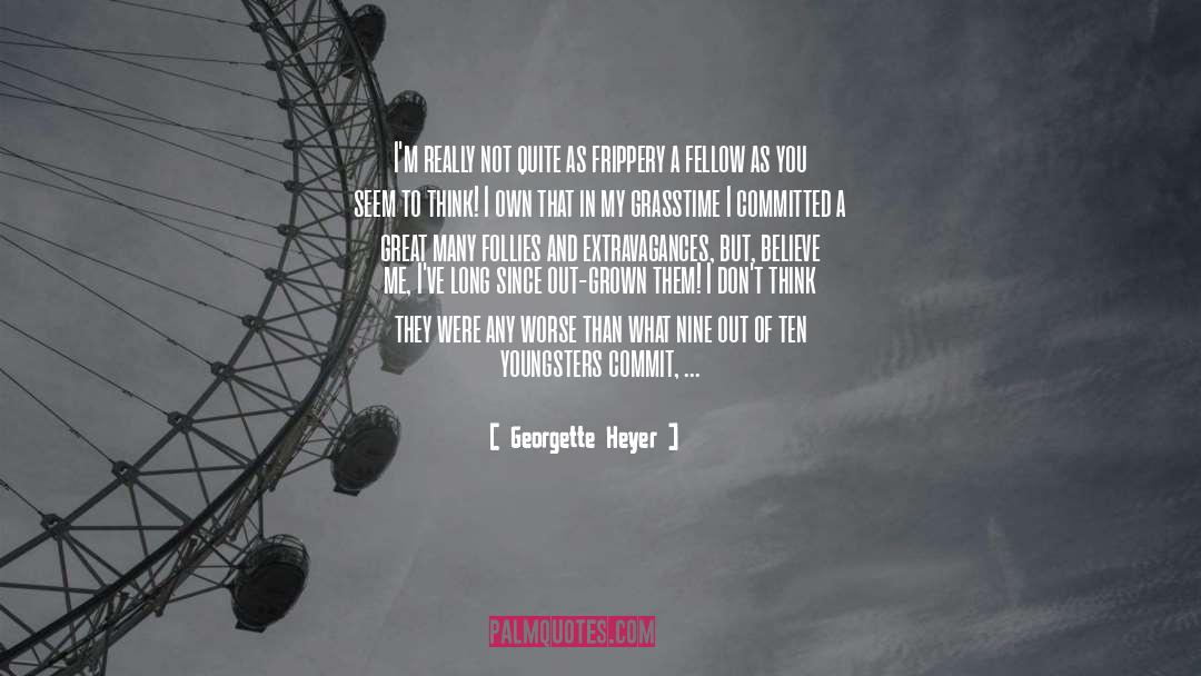 Follies quotes by Georgette Heyer