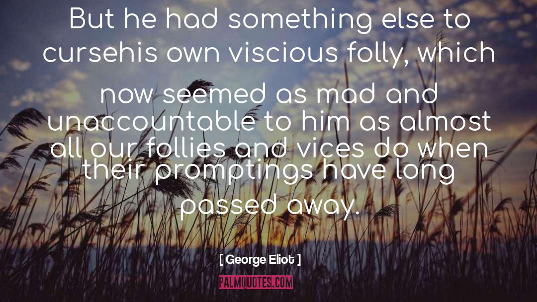 Follies quotes by George Eliot