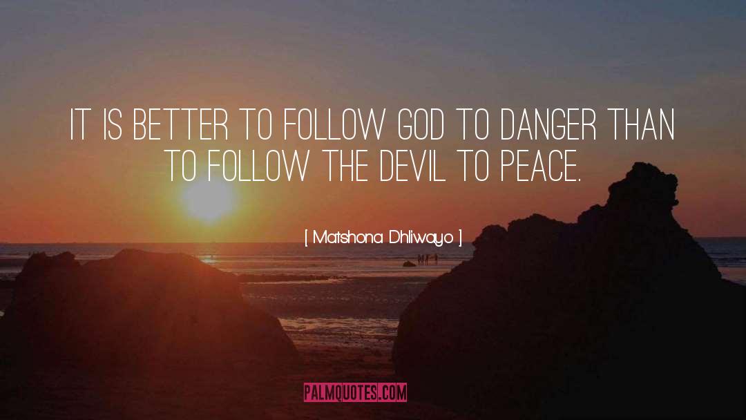 Follow God quotes by Matshona Dhliwayo