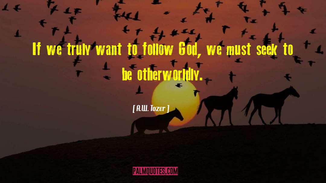 Follow God quotes by A.W. Tozer