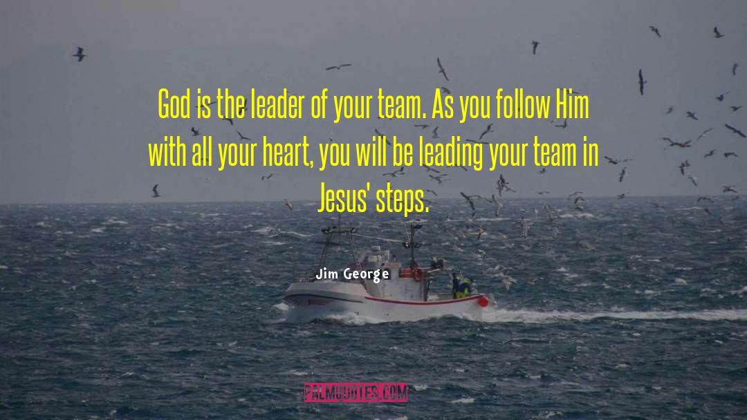 Follow God quotes by Jim George