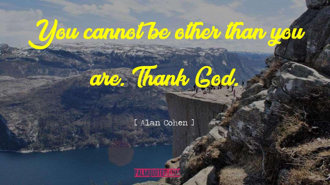 Follow God quotes by Alan Cohen