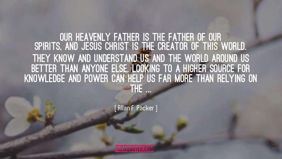 Follow Jesus quotes by Allan F. Packer