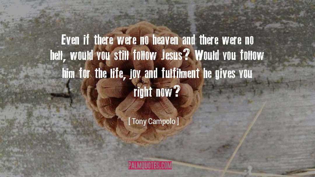 Follow Jesus quotes by Tony Campolo