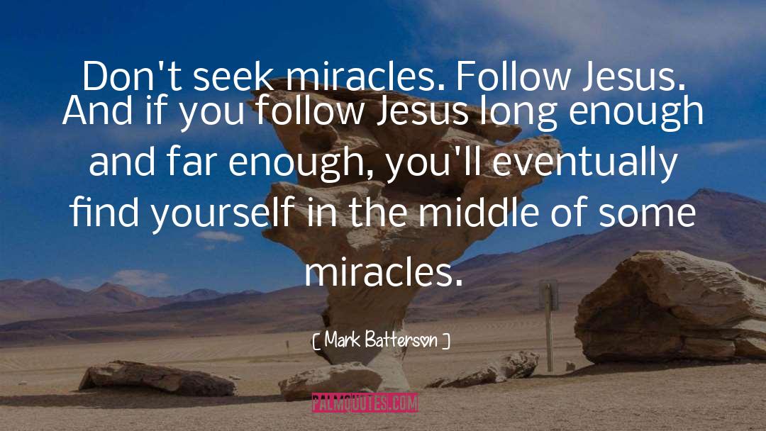 Follow Jesus quotes by Mark Batterson