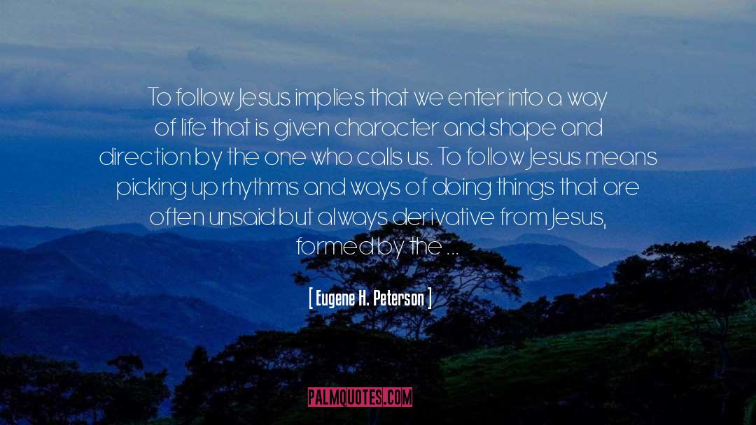 Follow Jesus quotes by Eugene H. Peterson