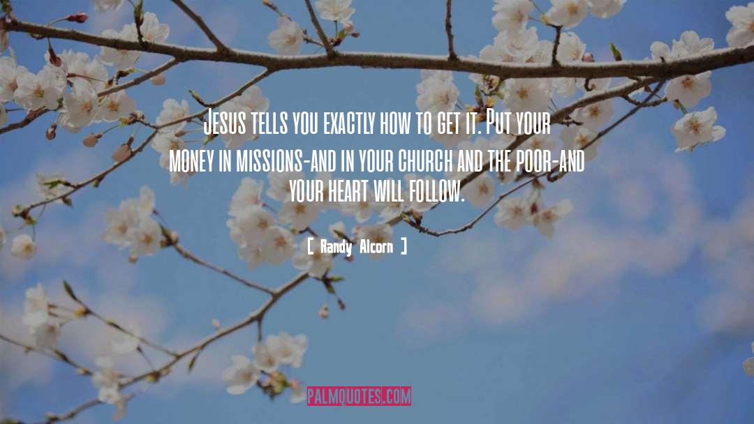Follow Jesus quotes by Randy Alcorn