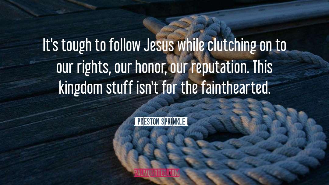 Follow Jesus quotes by Preston Sprinkle