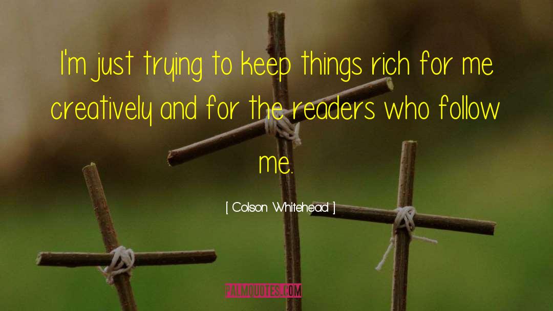 Follow Me quotes by Colson Whitehead