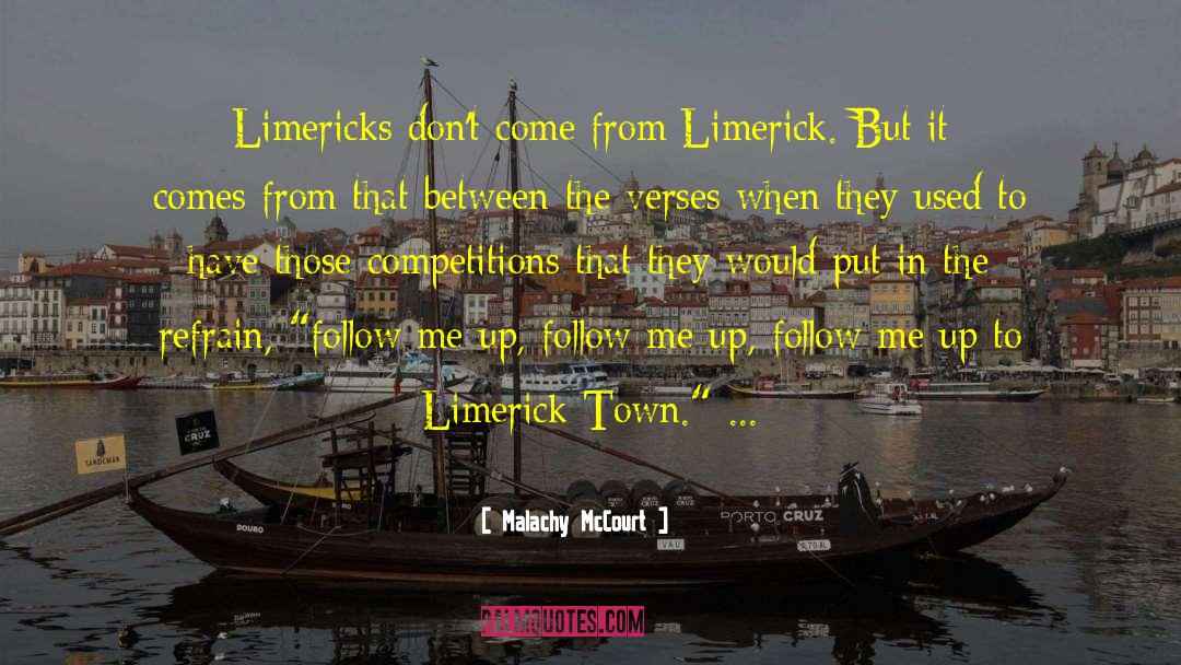 Follow Me quotes by Malachy McCourt