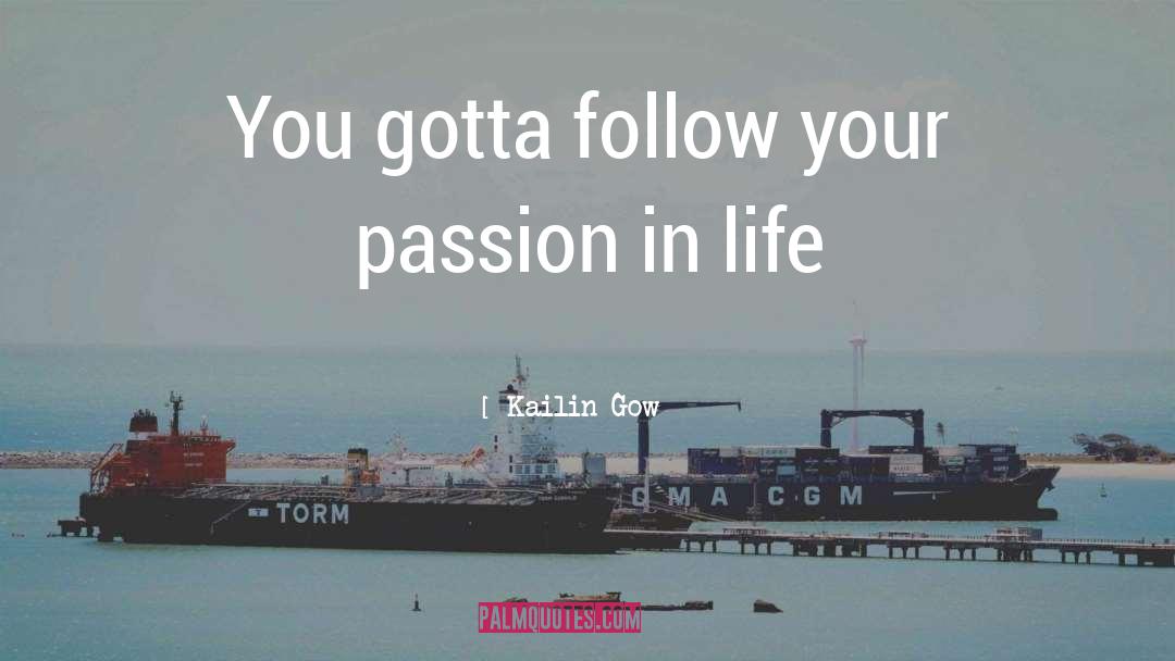 Follow quotes by Kailin Gow