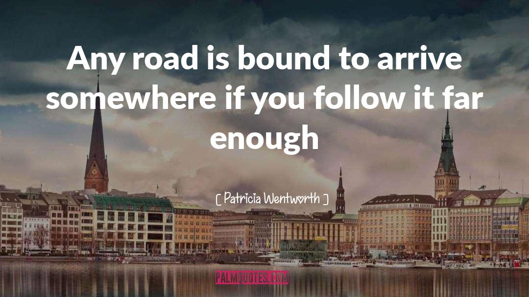 Follow quotes by Patricia Wentworth