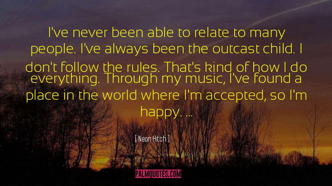 Follow The Rules quotes by Neon Hitch
