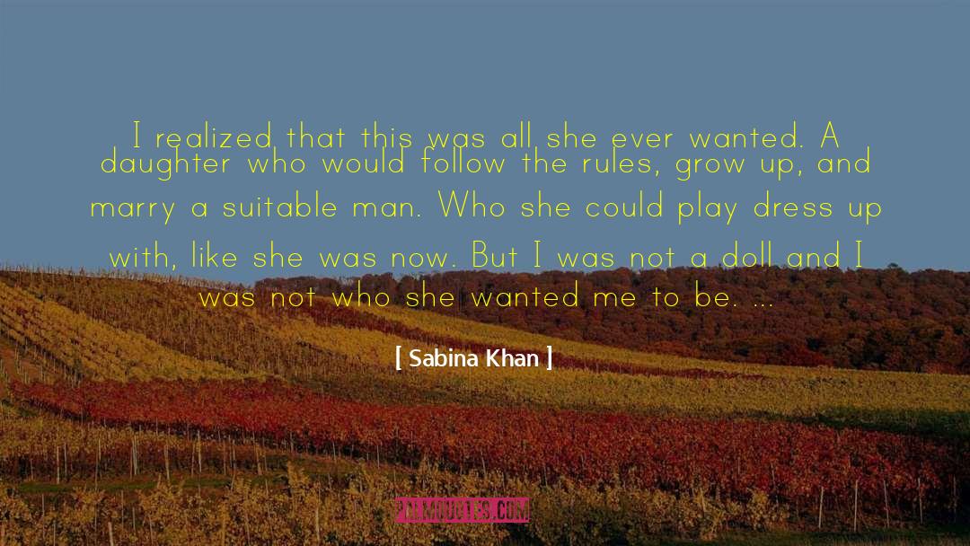 Follow The Rules quotes by Sabina Khan