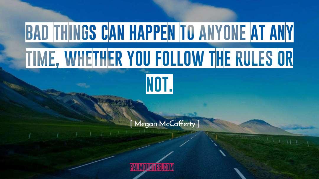 Follow The Rules quotes by Megan McCafferty