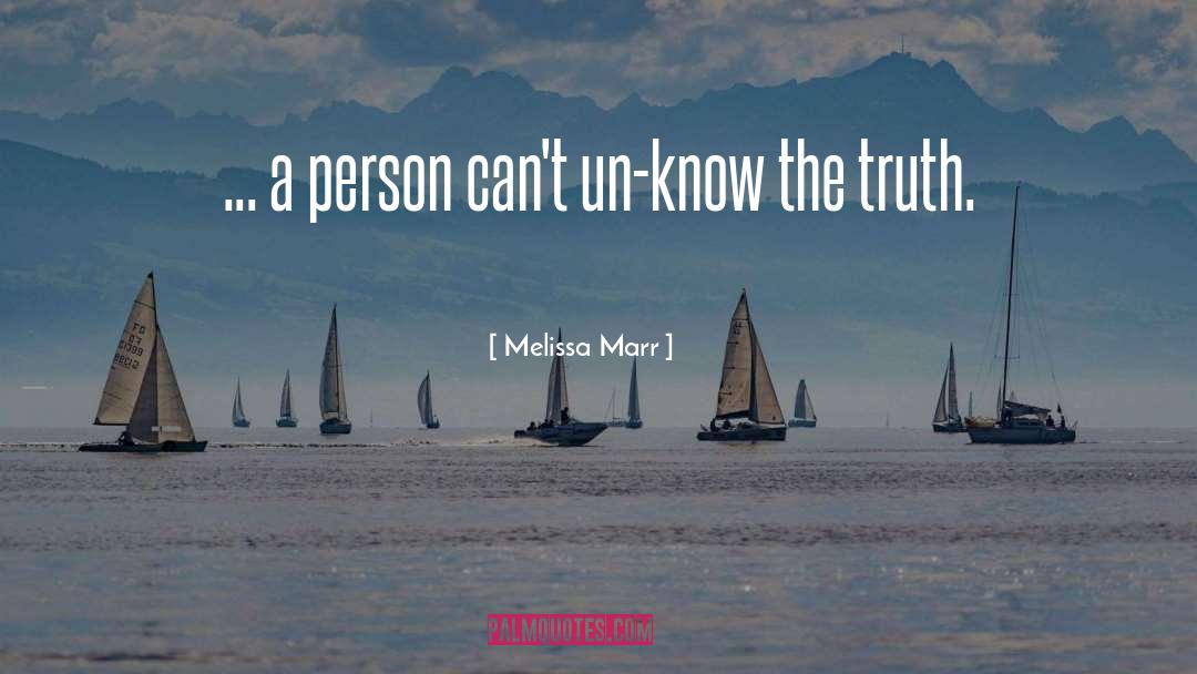 Follow The Truth quotes by Melissa Marr